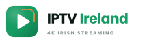 IPTV Ireland — premium 4K Irish IPTV subscription and free trial